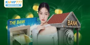 Nạp tiền, rút tiền KUVIP777